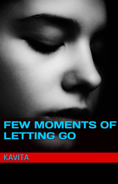 Few Moments of Letting Go on Amazon.com (Kindle)